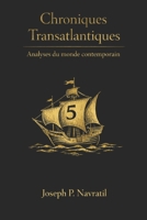 Chroniques Transatlantiques: Analyses du monde contemporain (French Edition) B0GXS8J65W Book Cover