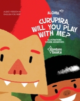 Curupira, Will You Play with Me? 6586389380 Book Cover