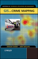 GIS and Crime Mapping (Mastering GIS: Technol, Applications & Mgmnt) 0470860995 Book Cover