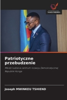 Patriotyczne przebudzenie: Mlodzi ludzie w centrum rozwoju Demokratycznej Republiki Konga (Polish Edition) 6208801915 Book Cover