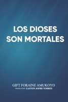 Los Dioses Son Mortales 8835435226 Book Cover