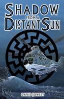 Shadow From A Distant Sun ( 1539199037 Book Cover