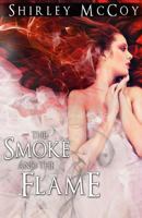 The Smoke and the Flame 1482690950 Book Cover