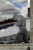 Colours in the Storm (Playwrights Canada Press) 1927922062 Book Cover