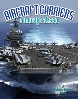 Aircraft Carriers: Runways at Sea 0778727475 Book Cover