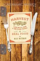 Harvest: Field Notes from a Far-Flung Pursuit of Real Food 039306302X Book Cover