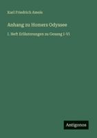 Anhang zu Homers Odyssee: I. Heft Erläuterungen zu Gesang I-VI 3368213202 Book Cover