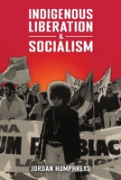 Indigenous Liberation & Socialism 1922927058 Book Cover