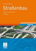 Strassenbau: Entwurf Und Bautechnik 3834813435 Book Cover