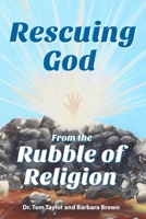 Rescuing God From the Rubble of Religion 192992142X Book Cover
