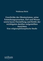 Geschichte Des Montanismus: Seine Entstehungsursachen, Ziel Und Wesen Sowie Kurze Darstellung Und Kritik Der Wichtigsten Darüber Aufgestellten Ansichten 124625929X Book Cover