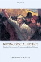 Buying Social Justice: Equality, Government Procurement & Legal Change 0199232431 Book Cover