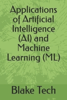 Applications of Artificial Intelligence (AI) and Machine Learning B0C7T7RNP2 Book Cover