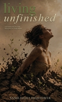 Living Unfinished: Letters From The Middle Of The Mess B0GYQMNBJJ Book Cover