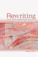 Rewriting: How To Do Things With Texts 0874216427 Book Cover