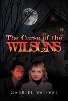 The Curse of the Wilsons 1453504613 Book Cover