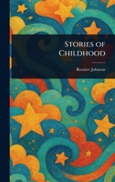 Stories of Childhood 1023072238 Book Cover