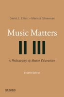 Music Matters: A Philosophy of Music Education 0195334043 Book Cover