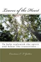 Leaves of the Heart: To Help Replenish the Spirit and Honor the Transitions... 1478137576 Book Cover