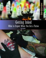 Getting Inked: What to Expect When You Get a Tattoo 1448846161 Book Cover