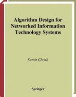Algorithm Design for Networked Information Technology Systems 1475780664 Book Cover