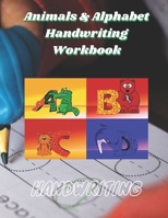 Animals & Alphabet Handwriting Workbook: Handwriting B08S2VRV15 Book Cover