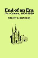 End of an Era: New Orleans, 1850-1860 1565545060 Book Cover