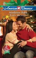 Mistletoe Baby 0373752393 Book Cover