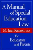 A Manual of Special Education Law for Educators and Parents 0967620600 Book Cover