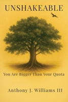 Unshakeable : You Are Bigger Than Your Quota 1734422645 Book Cover