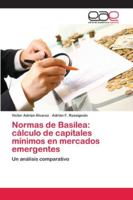 Normas de Basilea: cálculo de capitales mínimos en mercados emergentes: Un análisis comparativo 6202124539 Book Cover