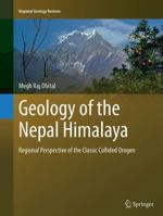 Geology of the Nepal Himalaya: Regional Perspective of the Classic Collided Orogen 3319352059 Book Cover