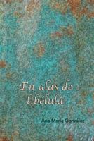 En Alas de Libelula 1610120361 Book Cover