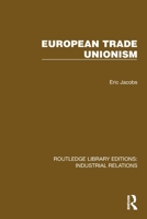 European Trade Unionism 1032815469 Book Cover