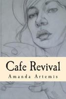 Cafe Revival: Bad writing about good sex. 1494955199 Book Cover