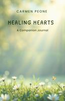 Healing Hearts: A Companion Journal B0H3P13CTF Book Cover