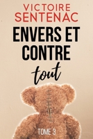 Envers et contre tout: Une trilogie haletante entre thriller psychologique et drame intime (Collection Suspense | Quand les murs tremblent) (French Edition) B0G3P1P7LJ Book Cover