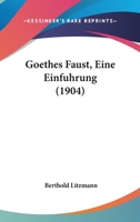 Goethes Faust, Eine Einfuhrung (1904) 1160100314 Book Cover