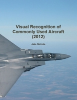 Visual Recognition of Commonly Used Aircraft 1300262052 Book Cover