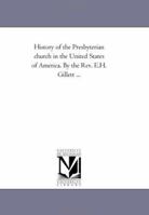 History of the Presbyterian Church in the United States of America 142556464X Book Cover