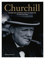Churchill: An Illustrated Life 1782740600 Book Cover