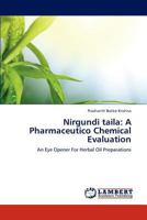 Nirgundi taila: A Pharmaceutico Chemical Evaluation: An Eye Opener For Herbal Oil Preparations 3659192376 Book Cover