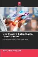 Um Quadro Estratégico Omnichannel: Para a Indústria Micro Cultural e Criativa 6204164848 Book Cover