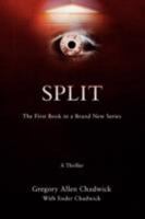 Split: The First Book in a Brand New Series 0595498604 Book Cover