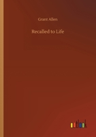 Recalled to Life 1515285944 Book Cover