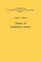 Theory of Symmetric Lattices 3642462502 Book Cover