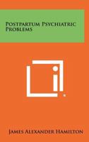 Postpartum Psychiatric Problems 1258430002 Book Cover