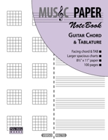 MUSIC PAPER NoteBook - Guitar Chord & Tablature 0983049882 Book Cover