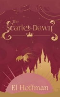 The Scarlet-Dawn: A New Adult Literary Sapphic Political Portal Fantasy Novelette (The Indirettan Chronicles) B0H65RT8WX Book Cover