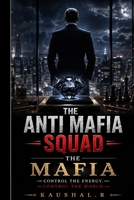 The Anti-Mafia Squad: Mission 1: The Blackstone Heist B0GYJY7ST6 Book Cover